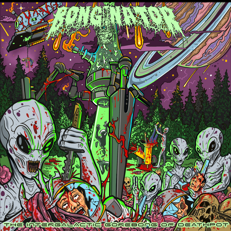 Bonginator - The Intergalactic Gorebong Of Deathpot CD 